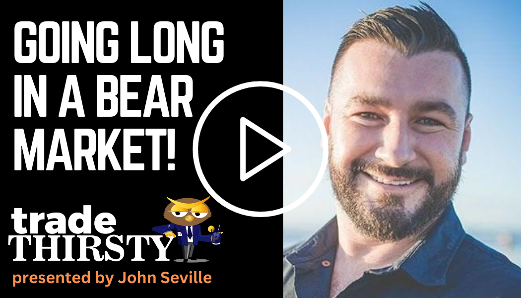 Going Long in a Bear Market!