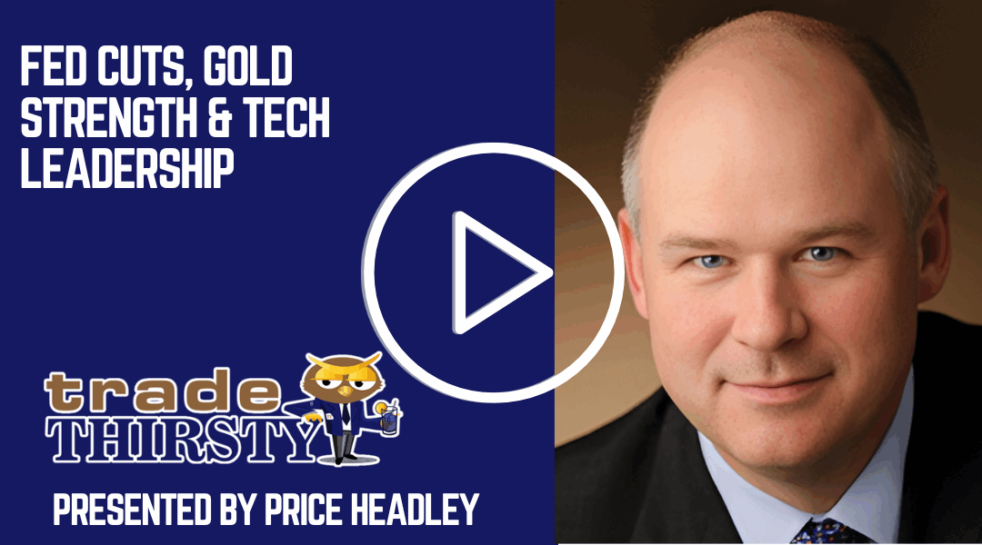 Fed Cuts, Gold Strength & Tech Leadership