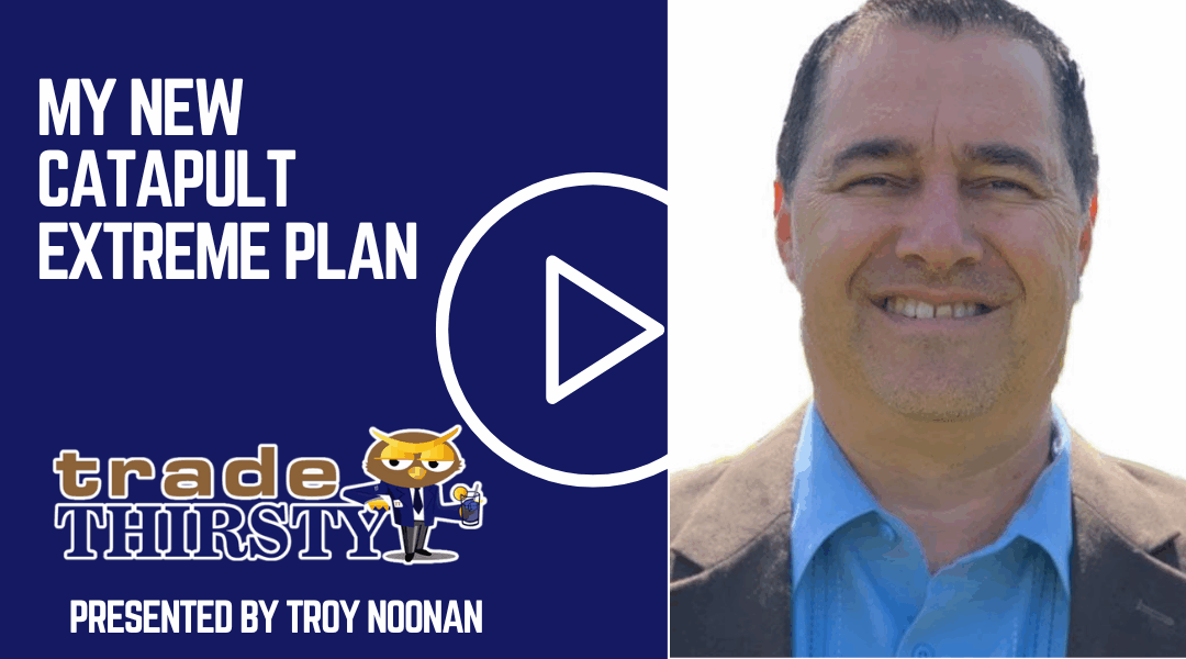 My New Catapult Extreme Plan