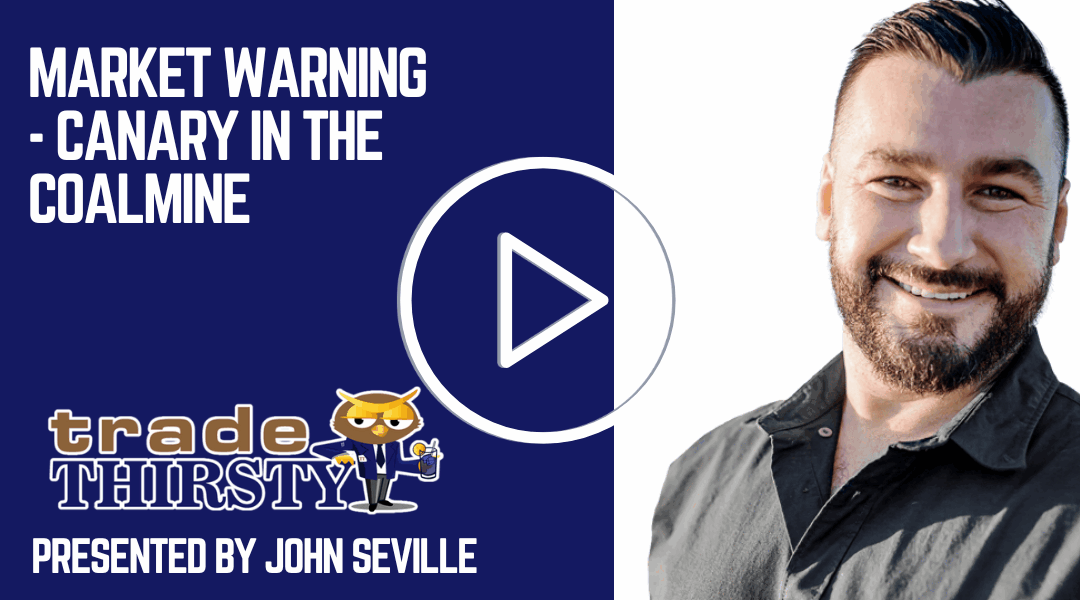 Market Warning – Canary in the Coalmine