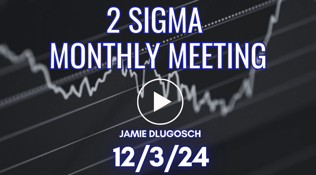 2 Sigma: Monthly Meeting 12/3