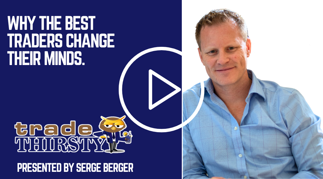 Why the Best Traders Change Their Minds.