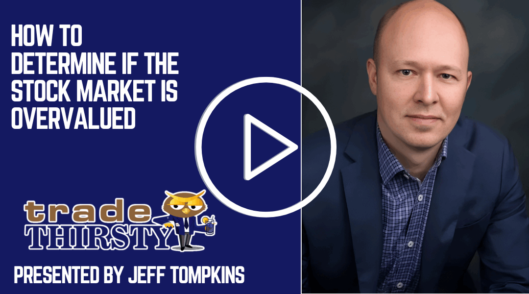 How to Determine if the Stock Market is Overvalued