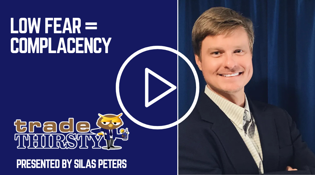 Low Fear = Complacency