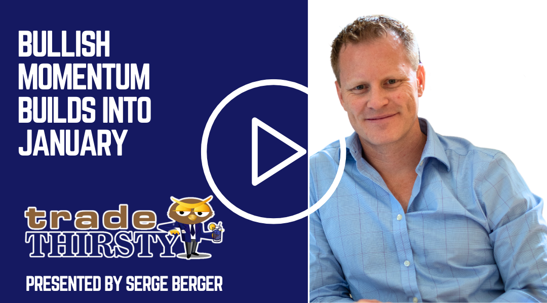 Bullish Momentum Builds Into January