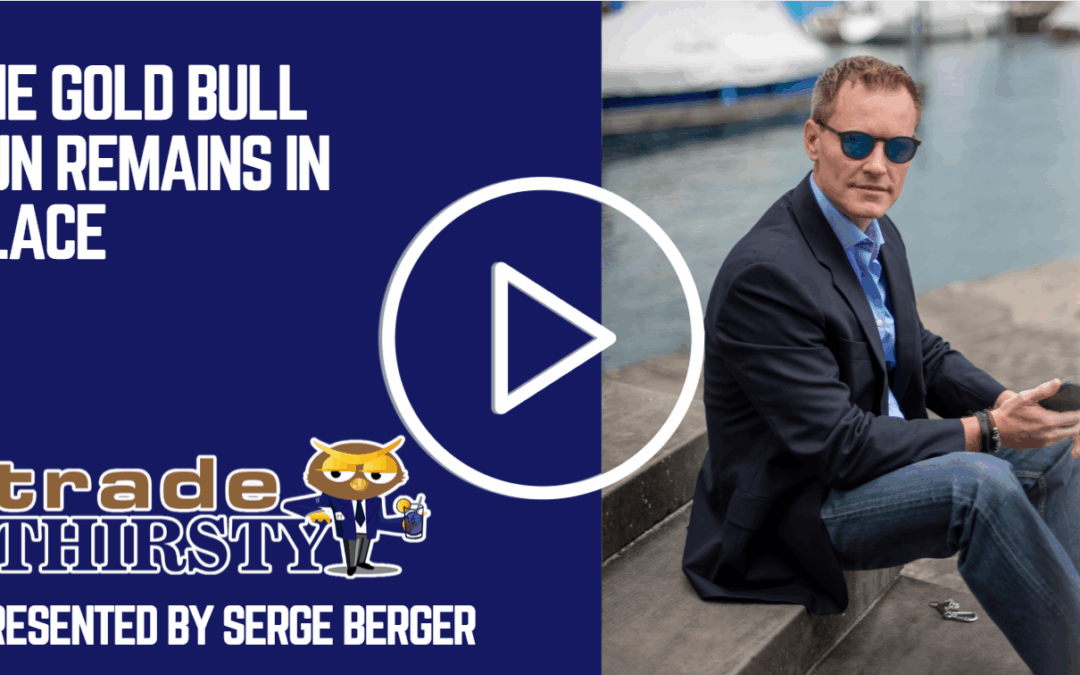 The Gold Bull Run Remains In Place