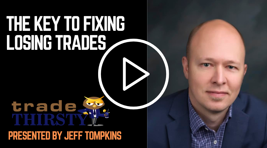 The Key to Fixing Losing Trades