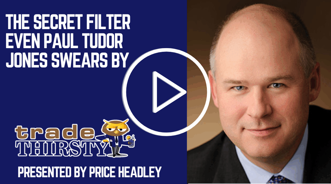 The Secret Filter Even Paul Tudor Jones Swears By