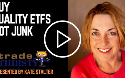 Buy Quality ETFs, Not Junk