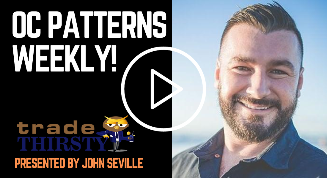 OC Patterns Weekly! - TradeThirsty