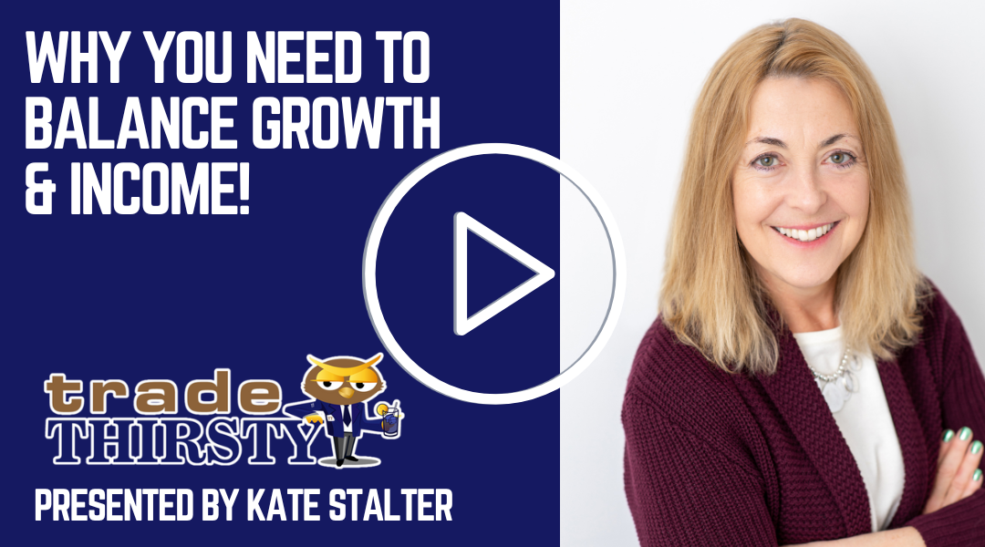 Why You Need To Balance Growth & Income!