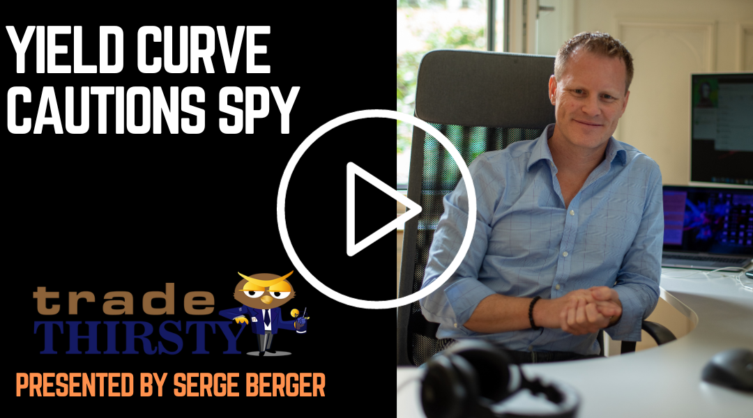 Yield Curve Cautions SPY